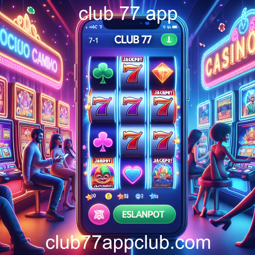 Explorando a Diversão dos Caça-Níqueis no Club 77 App
